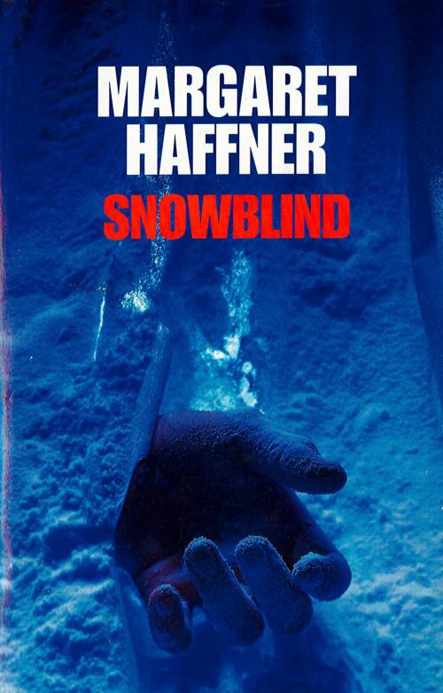 Cover of the book Snowblind by Margaret Haffner, HarperCollins Publishers