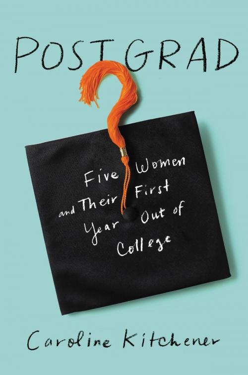 Cover of the book Post Grad by Caroline Kitchener, Ecco