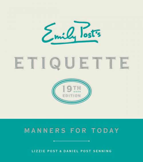 Cover of the book Emily Post's Etiquette, 19th Edition by Lizzie Post, Daniel Post Senning, William Morrow