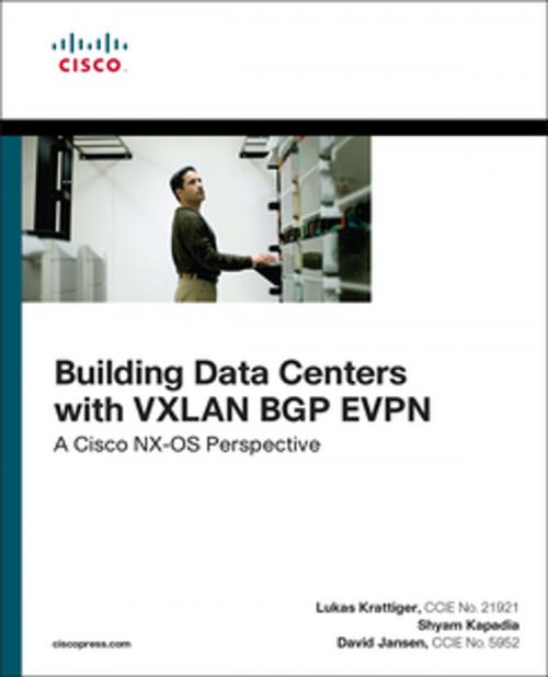 Cover of the book Building Data Centers with VXLAN BGP EVPN by David Jansen, Lukas Krattiger, Shyam Kapadia, Pearson Education