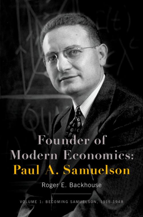 Cover of the book Founder of Modern Economics: Paul A. Samuelson by Roger E. Backhouse, Oxford University Press