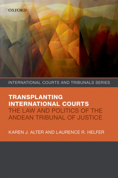 Cover of the book Transplanting International Courts by Karen J. Alter, Laurence R. Helfer, OUP Oxford