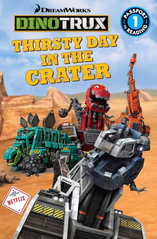 Cover of the book Dinotrux: Thirsty Day in the Crater by Emily Sollinger, Little, Brown Books for Young Readers