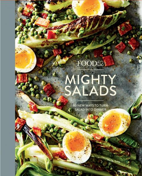 Cover of the book Food52 Mighty Salads by Editors of Food52, Potter/Ten Speed/Harmony/Rodale
