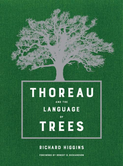 Cover of the book Thoreau and the Language of Trees by Richard Higgins, University of California Press