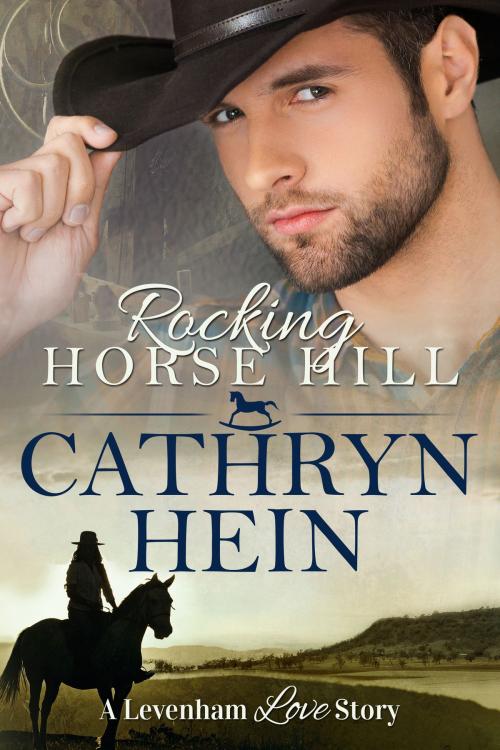 Cover of the book Rocking Horse Hill by Cathryn Hein, Cathryn Hein