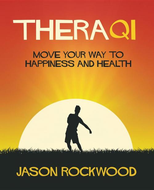Cover of the book TheraQi by Jason Rockwood, TheraQi LLC