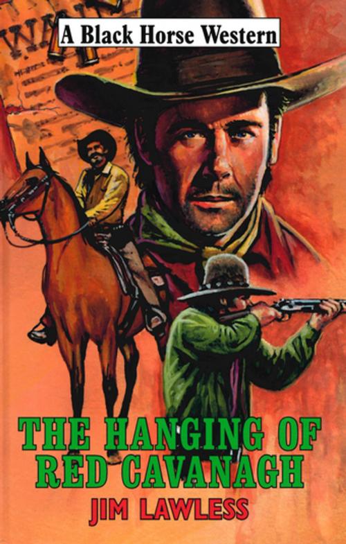 Cover of the book The Hanging of Red Cavanagh by Jim Lawless, Robert Hale