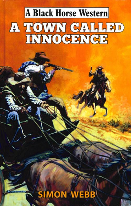 Cover of the book A Town Called Innocence by Simon Webb, Robert Hale