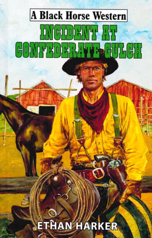 Cover of the book Incident At Confederate Gulch by Ethan Harker, Robert Hale