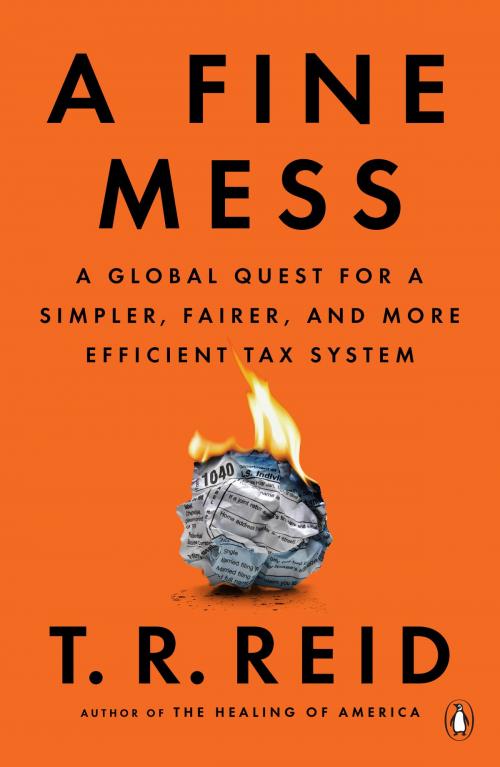 Cover of the book A Fine Mess by T. R. Reid, Penguin Publishing Group