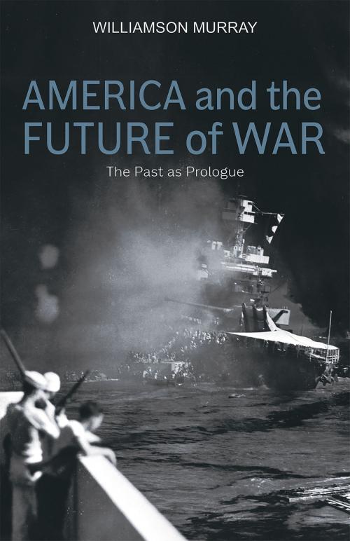 Cover of the book America and the Future of War by Williamson Murray, Hoover Institution Press
