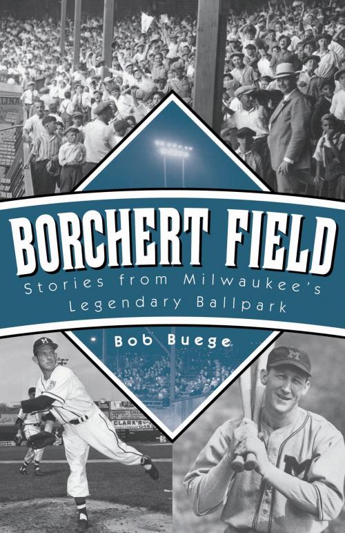 Cover of the book Borchert Field by Bob Buege, Wisconsin Historical Society Press
