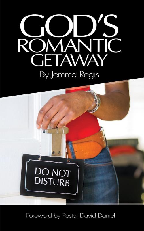 Cover of the book God's Romantic Getaway by Jemma Regis, Jemma Regis