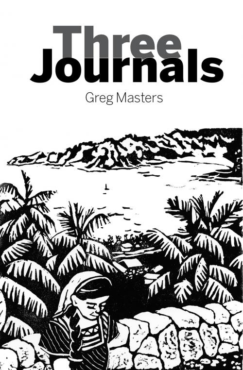 Cover of the book Three Journals by Greg Masters, BookBaby