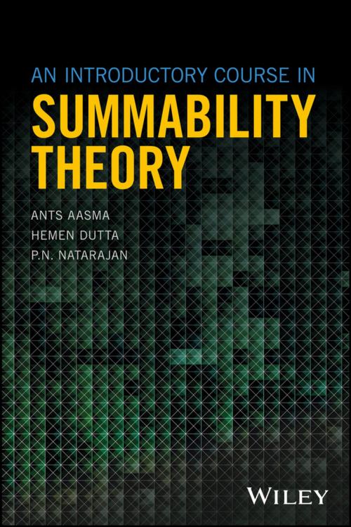 Cover of the book An Introductory Course in Summability Theory by Ants Aasma, Hemen Dutta, P. N. Natarajan, Wiley