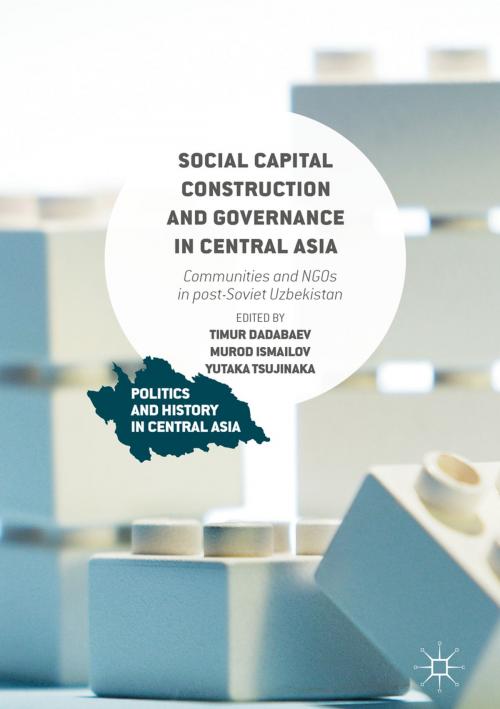 Cover of the book Social Capital Construction and Governance in Central Asia by , Palgrave Macmillan US