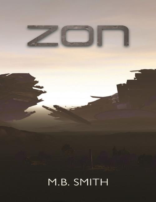 Cover of the book Zon by M.B. Smith, Lulu.com