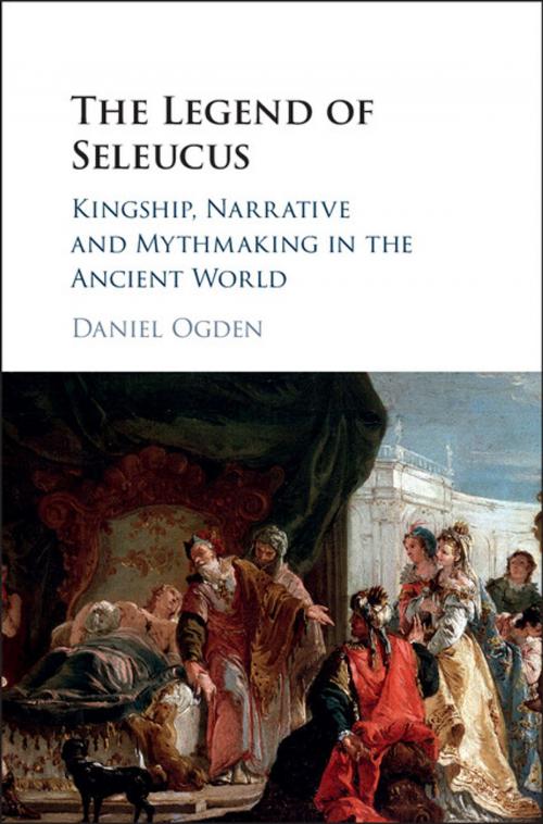 Cover of the book The Legend of Seleucus by Daniel Ogden, Cambridge University Press