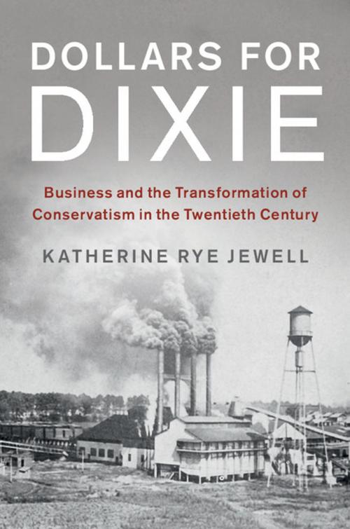 Cover of the book Dollars for Dixie by Katherine Rye Jewell, Cambridge University Press