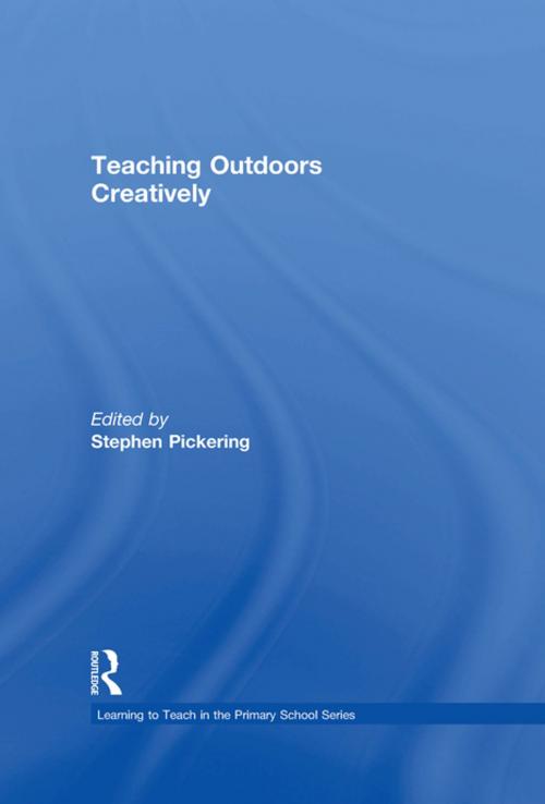 Cover of the book Teaching Outdoors Creatively by , Taylor and Francis