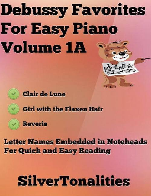 Cover of the book Debussy Favorites for Easy Piano Volume 1 A by Claude Debussy, Lulu.com