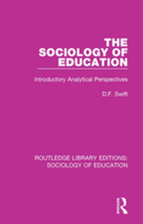 Cover of the book The Sociology of Education by Donald Francis Swift, Taylor and Francis