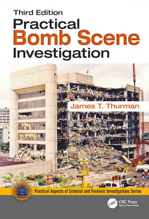 Cover of the book Practical Bomb Scene Investigation by James T. Thurman, Taylor and Francis