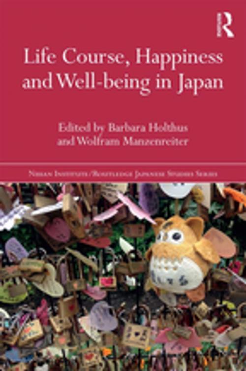 Cover of the book Life Course, Happiness and Well-being in Japan by , Taylor and Francis