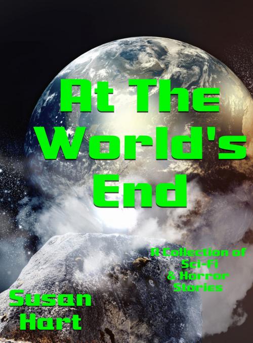 Cover of the book At The World’s End: Six Classic Sci-Fi Short Stories by Susan Hart, Susan Hart