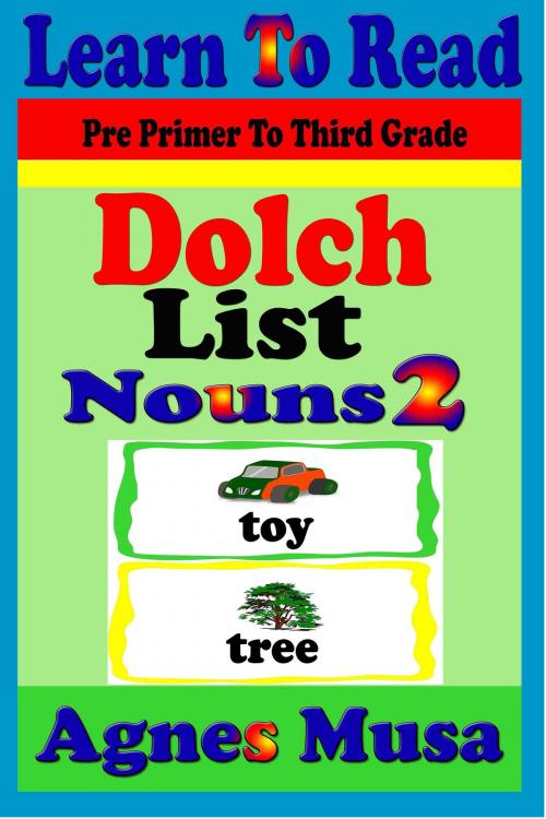 Cover of the book Dolch List Nouns 2 by Agnes Musa, Agnes Musa