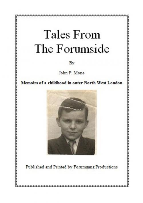 Cover of the book Tales From The Forumside by John P. Mone, John P. Mone