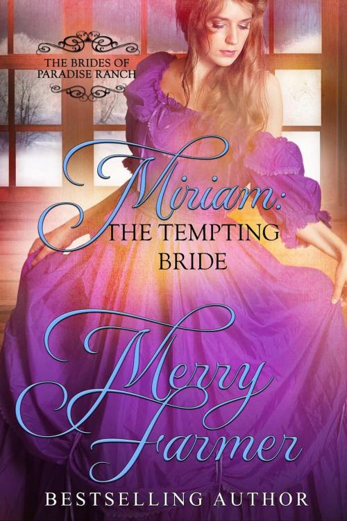 Cover of the book Miriam: The Tempting Bride by Merry Farmer, Merry Farmer