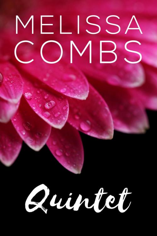 Cover of the book Quintet by Melissa Combs, Crossroads Fiction