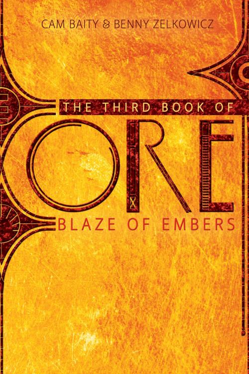 Cover of the book The Third Book of Ore: Blaze of Embers by Cam Baity, Benny Zelkowicz, Disney Book Group