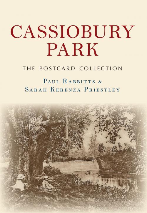 Cover of the book Cassiobury Park The Postcard Collection by Paul Rabbitts, Sarah Kerenza Priestley, Amberley Publishing