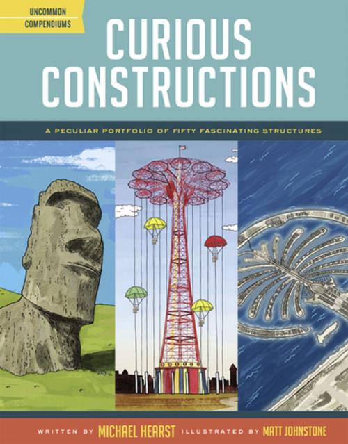 Cover of the book Curious Constructions by Michael Hearst, Chronicle Books LLC