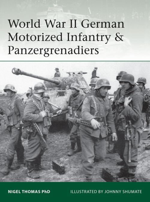 Cover of the book World War II German Motorized Infantry & Panzergrenadiers by Nigel Thomas, Bloomsbury Publishing