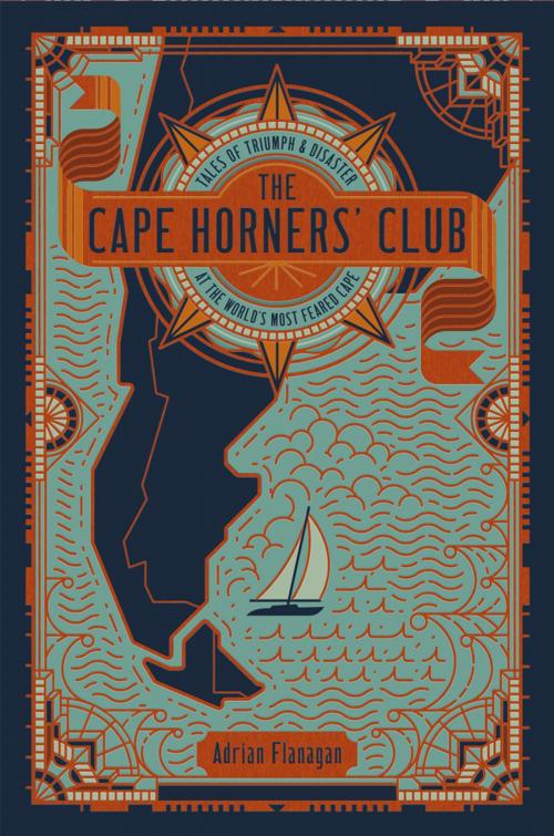 Cover of the book The Cape Horners' Club by Mr Adrian Flanagan, Bloomsbury Publishing