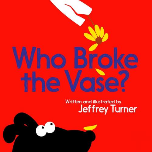 Cover of the book Who Broke the Vase? by Jeffrey Turner, Aladdin