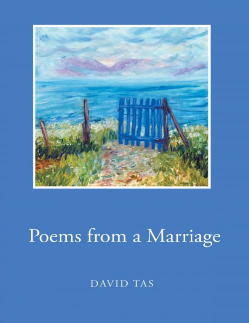 Cover of the book Poems from a Marriage by David Tas, Lulu Publishing Services