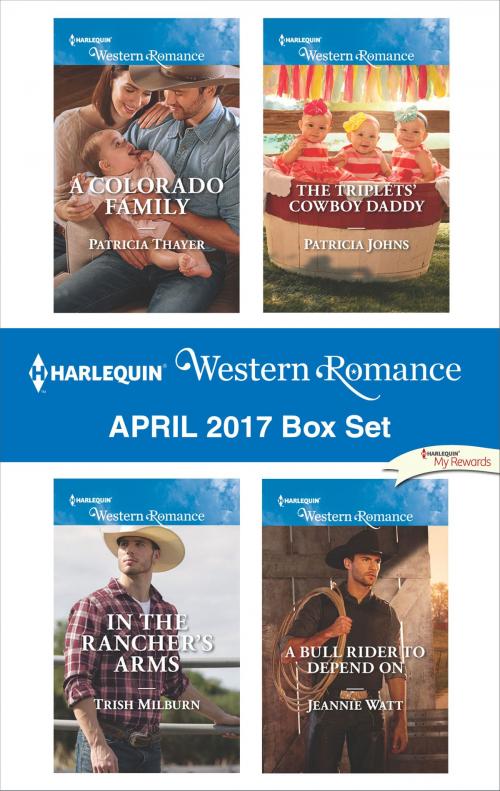 Cover of the book Harlequin Western Romance April 2017 Box Set by Patricia Thayer, Trish Milburn, Patricia Johns, Jeannie Watt, Harlequin