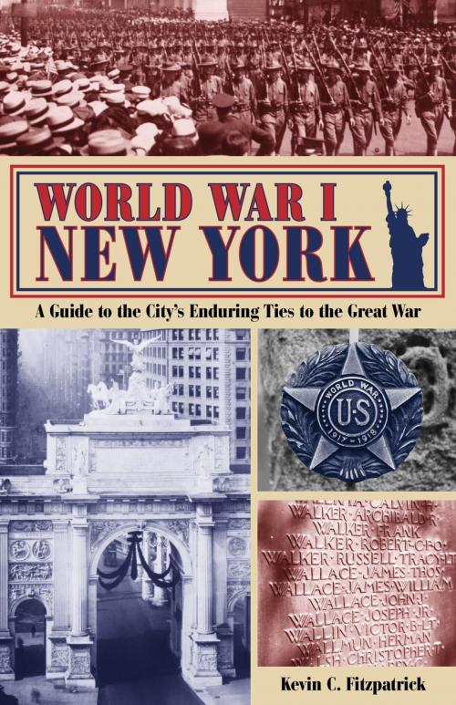 Cover of the book World War I New York by Kevin C. Fitzpatrick, Globe Pequot Press