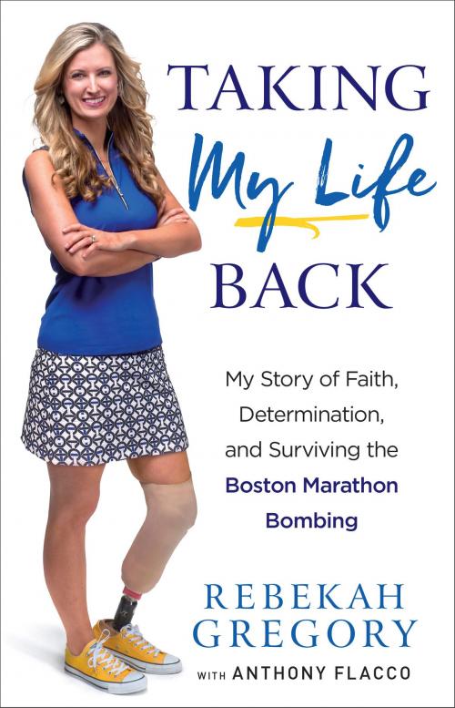 Cover of the book Taking My Life Back by Rebekah Gregory, Anthony Flacco, Baker Publishing Group