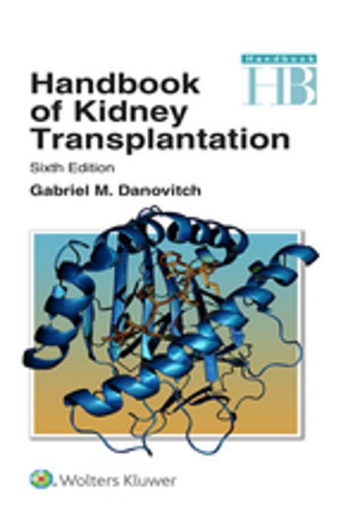 Cover of the book Handbook of Kidney Transplantation by Gabriel M. Danovitch, Wolters Kluwer Health