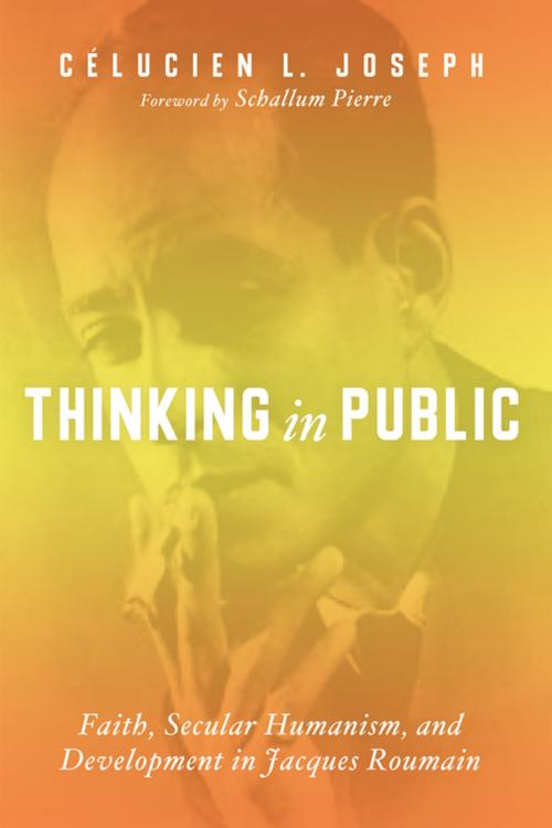 Cover of the book Thinking in Public by Celucien L. Joseph, Wipf and Stock Publishers