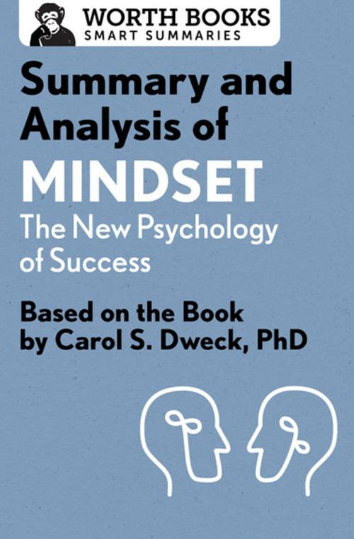 Cover of the book Summary and Analysis of Mindset: The New Psychology of Success by Worth Books, Worth Books