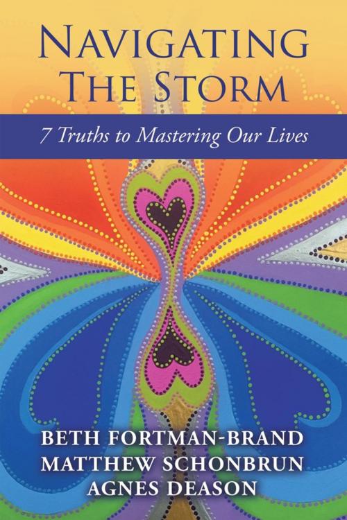 Cover of the book Navigating the Storm by Matthew Schonbrun, Agnes Deason, Beth Fortman-Brand, Balboa Press