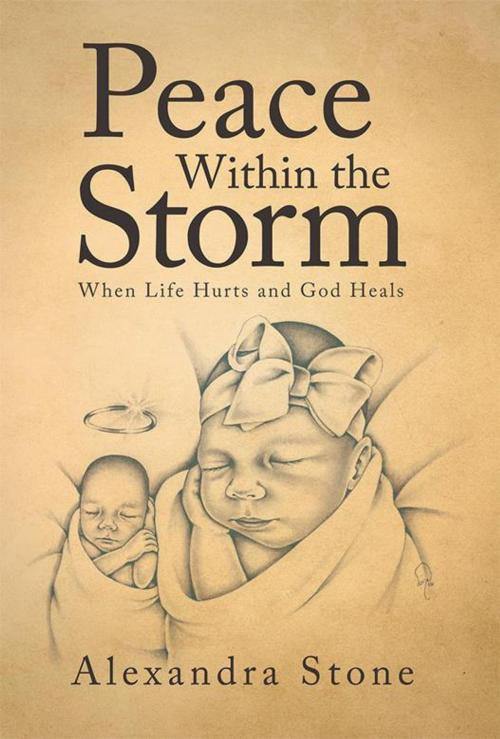 Cover of the book Peace Within the Storm by Alexandra Stone, WestBow Press