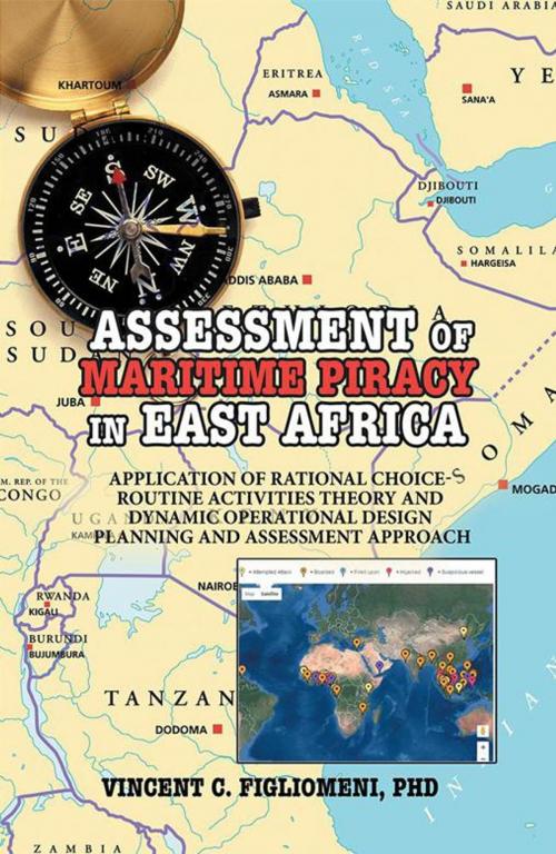 Cover of the book Assessment of Maritime Piracy in East Africa by Vincent C. Figliomeni, AuthorHouse UK